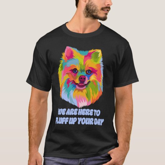Fluff Up Your Day Pomeranian Pom Pom T-shirt (Voorkant)