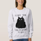 Fluff You Drôle Chat Dames Sweatshirt (Devant)