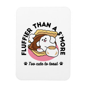 Fluffier Than A S'more - Schattigee hond en desser Magneet