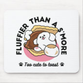 Fluffier Than A S'more - Schattigee hond en desser Muismat (Voorkant)