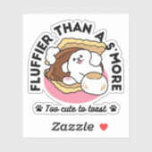 Fluffier Than A S'more - Schattigee hond en desser Sticker (Vel)