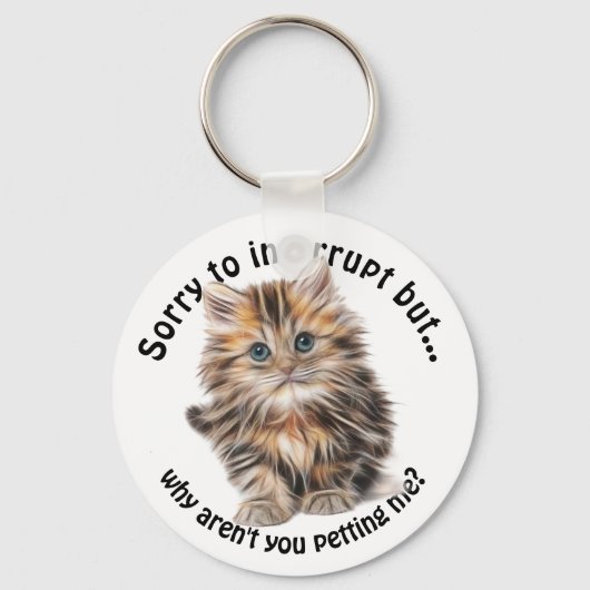 Fluffy Kat Funny Pet Me Quote Sleutelhanger (Voorkant)