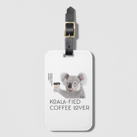 Fluffy Koala Pun Koffieliefhebbers Bagagelabel (Voorkant (verticaal))