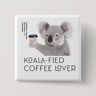 Fluffy Koala Pun Koffieliefhebbers Vierkante Button 5,1 Cm