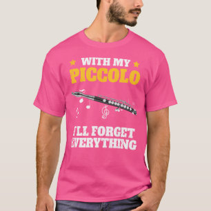 Fluitist Funny Piccolo Fluit Speler T-shirt