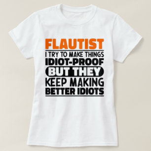 Fluitist Ik Probeer Dingen Grappig Te Maken Citaat T-shirt