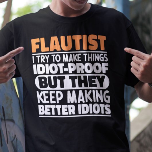 Fluitist Ik Probeer Dingen Grappig Te Maken Citaat T-shirt