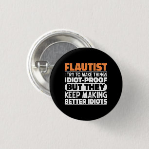 Fluitist Ik probeer dingen grappig te maken Quote Ronde Button 3,2 Cm