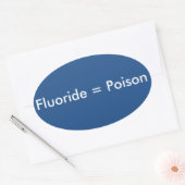 Fluoride=Poison Ovale Sticker (Envelop)