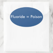 Fluoride=Poison Ovale Sticker (Tas)