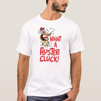 Fluster Cluck Mannen T-shirt