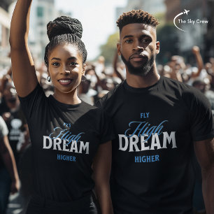 Fly High Dream Hoger Luchtvaart Inspirerend Typo T-shirt