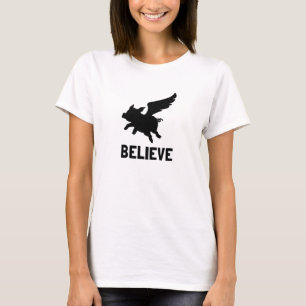 Flying Pig Believe T-shirt