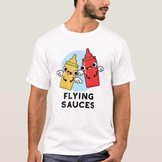 Flying Sauces Funny Food Pun T-shirt (Voorkant)