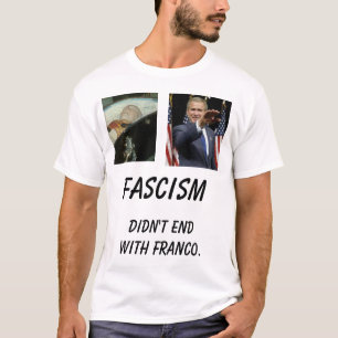 Fmuerto, Struik, eindigde niet met Franco, Fa... T-shirt