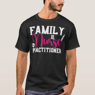 FNP-gezinstoestel voor zorgverlener in de huishoud T-shirt