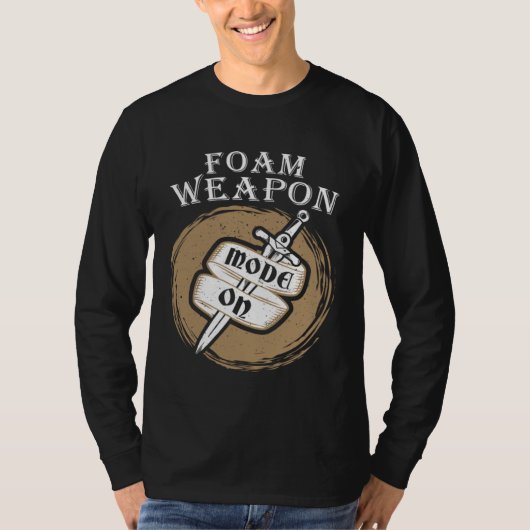 Foam Weapon Mode On Larp Live Action Role Play T-shirt (Voorkant)