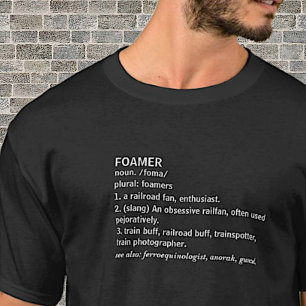 Foamer - Steam Diesel Train Enthusiast Railfan T-S T-shirt