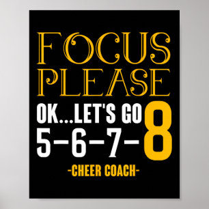 Focus Alstublieft Ok Laten we Cheer Coach aanmoedi Poster