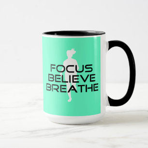 Focus Believe Breathe Mok