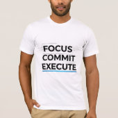 Focus Commit Execute Motivation T-shirt (Voorkant)