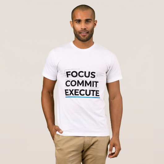 Focus Commit Execute Motivation T-shirt (Voorkant volledig)