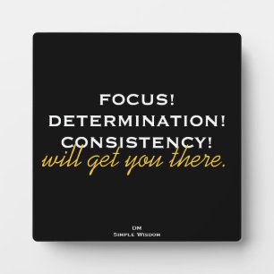 'Focus ! Détermination ! Consistency ! Plaque