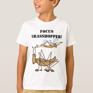 Focus, Grasshopper! T-shirt