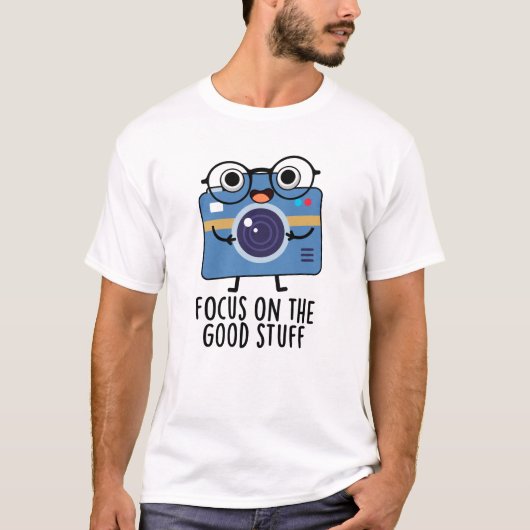 Focus op de goede dingen positieve camera woordspe t-shirt (Voorkant)