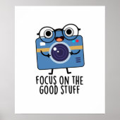 Focus op het goede spul grappige positieve camera poster (Voorkant)