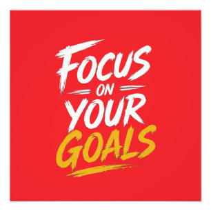 Focus Op Je Doelen Motiverend Foto Afdruk