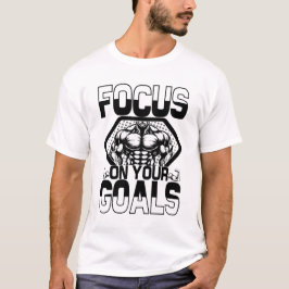 Focus op uw doelstellingen t-shirt