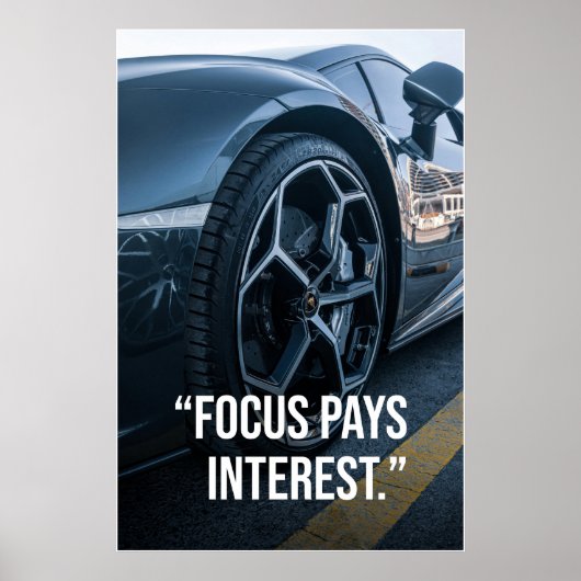 Focus Pays Interest Car Motivation Poster (Devant)