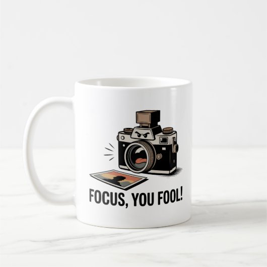 Focus, You Fool! Mug – Funny Photography Gift  (Gauche)