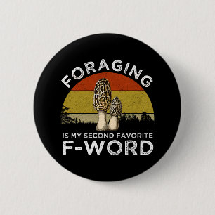 Foerageren is mijn tweede favoriete F-woord (Morel Ronde Button 5,7 Cm