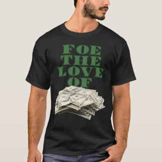 foetheloveofmoneygre familie t-shirt