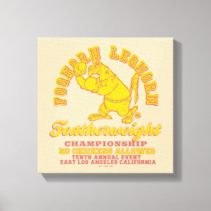 Foghorn Leghorn Featherweight Championship Canvas Afdruk