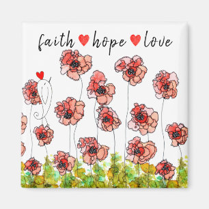 Foi, Espoir et Love Poppies Flower Magnet