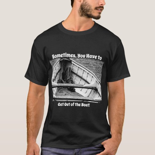 Foi et encouragement T-shirt Sortez du bateau (Devant)