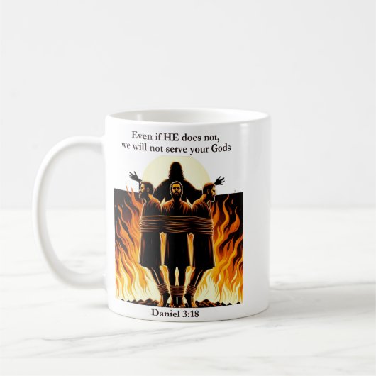 Foi éternelle 11oz Café Mug - Daniel 3:18 (Gauche)