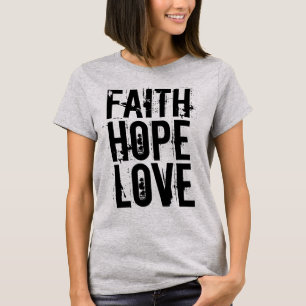 FOI HOPE LOVE T-shirts chrétiens