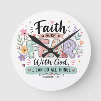 Foi sur la peur Philippiens 4:13 Horloge ronde 