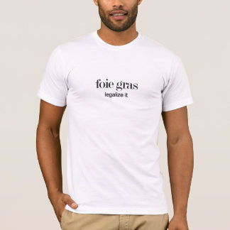 foie gras legaliseert het t-shirt