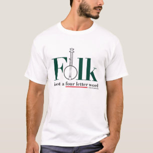 Folk is geen vierletterwoord t-shirt