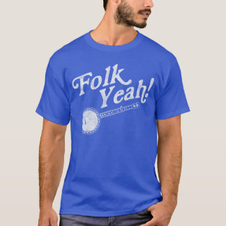 Folk Yeah Retro Grappige Banjo Akoestische Muziek  T-shirt