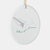 Follow Your Dreams Keramisch Ornament (Rechts)