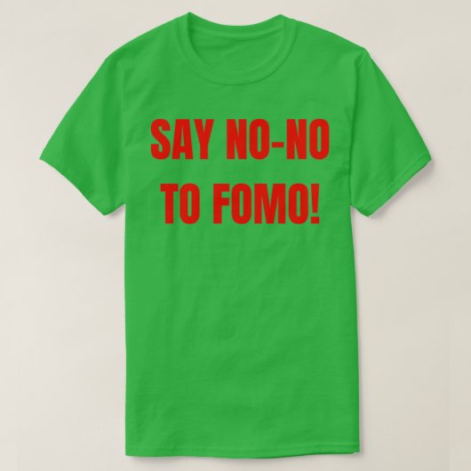 FOMO is zeker een NONO T-shirt (Design voorkant)