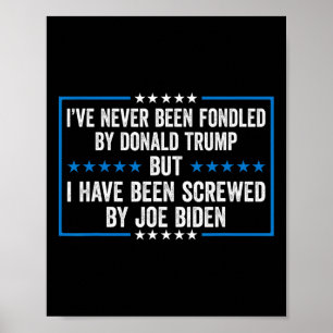 Fondled door Donald Trump maar ik ben genaaid door Poster