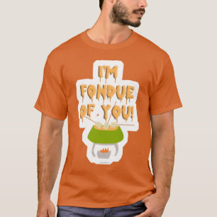 Fondue van You Slogan T-shirt