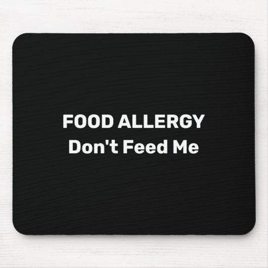 Food Allergy Dont Feed Me Text Template  Muismat (Voorkant)